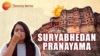 Part 1- The SunCity Series - Jodhpur l Suryabhedan Pranayama l Sun & Yogic Practices l Riyyog