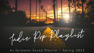 Indie Pop Playlist of Spring 2025 | Epidemic Sound