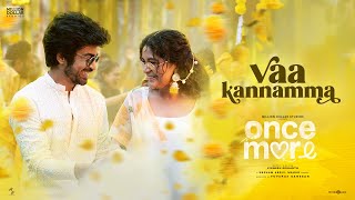 Vaa Kannamma | Once More | Arjun Das, Aditi Shankar | Hesham Abdul Wahab | Vignesh Srikanth |Yuvaraj