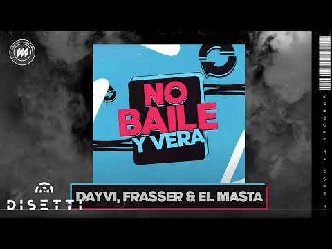 Dayvi, Frasser & El Masta - No Baile Y Vera (Audio)