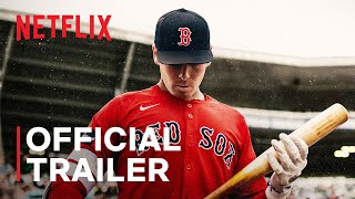 The Clubhouse: A Year with the Red Sox | Official Trailer | Netflix