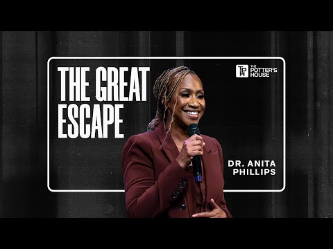 The Great Escape - Dr. Anita Phillips