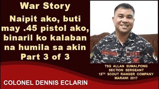 War Story: Naipit ako, buti may .45 pistol ako pinambaril sa humila sa akin, Part 3 of 3