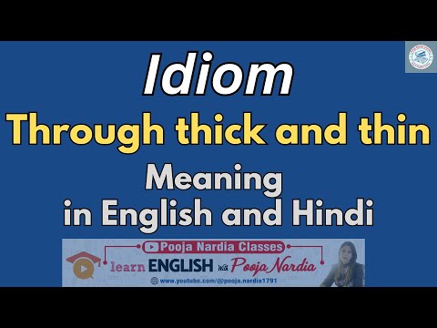 Idiom Through thick and thin I idioms in English I