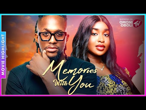 MEMORIES WITH YOU | NEW TRENDING NOLLYWOOD NIGERIAN MOVIE HIGHLIGHTS 2025