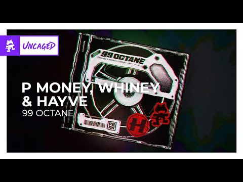 P Money, Whiney & hayve - 99 Octane [Monstercat Release]