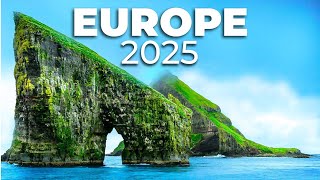 20 AMAZING Places In Europe You MUST Visit In 2025