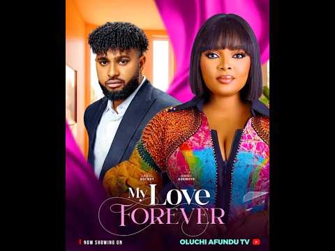 MY LOVE FOREVER- BIMBO ADEMOYE, DANIEL ROCKKY​⁠@oluchiafundutv #2024 #movie #latest #shorts #video