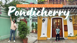 3 Days Pondicherry Itinerary, How to reach, Where to stay in Budget, Best places?