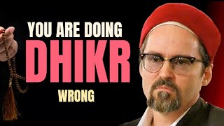 When you do dhikr - Shaykh Hamza Yusuf