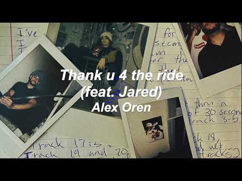 thank u 4 the ride - alex oren (lyrics)