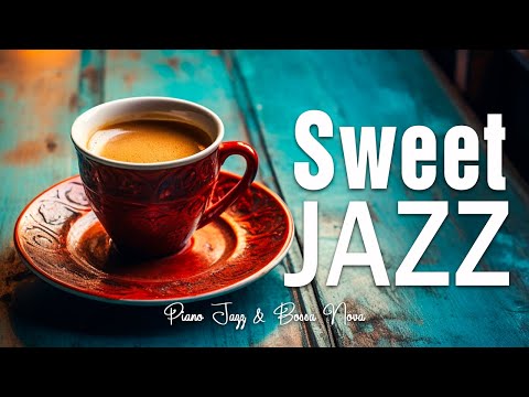 Sweet Jazz: Jazz & Bossa Nova for good mood to relax, study and work