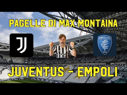 JUVENTUS   EMPOLI   PAGELLE   DI MAX MONTAINA