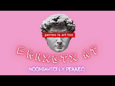 PERREO X MOOMBAHTON - DJ SET MIX - ERNXSTX AT VOL.1