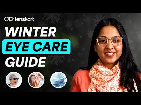 Winter Eye Care Tips | How to Protect Your Eyes in Winter? | Eye Care Guide