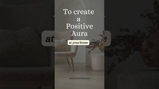 Create a positive aura at your home 🏡 #astrojyotish #positiveaura #happyhome #mindfulliving