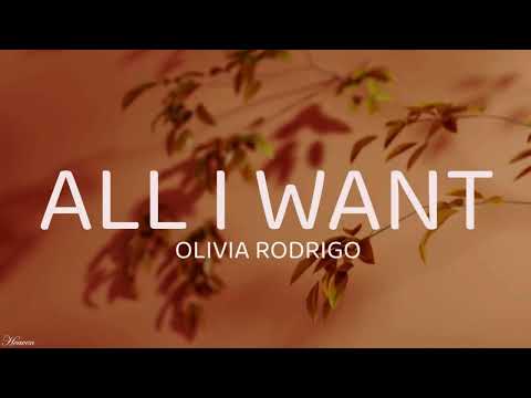 Olivia Rodrigo - All I Want (Lyrics)