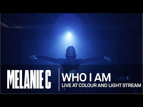 MELANIE C  - Who I Am [Live at Colour And Light Stream]