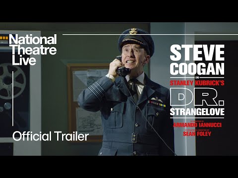 Dr. Strangelove | Official Trailer - in cinemas from 27 March | National Theatre Live