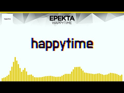 [Electro] - epekta - happytime [Free Download]