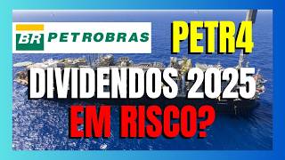 PETR4 PETROBRAS DIVIDENDS PROJECTED FOR 2025!