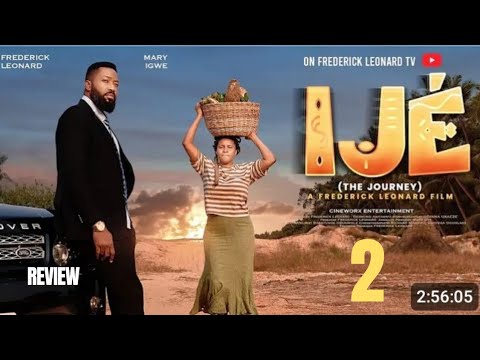 IJE 2 REVIEW (LATEST NOLLYWOOD MOVIE REVIEW STARRING FREDERICK LEONARD, MARY IGWE)