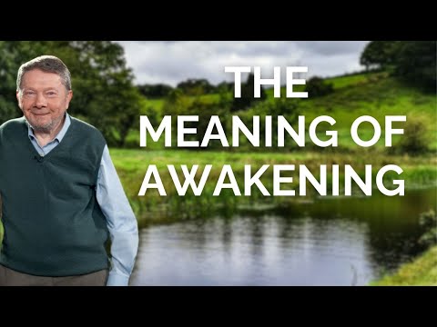 Eckhart Tolle on the Meaning of Awakening