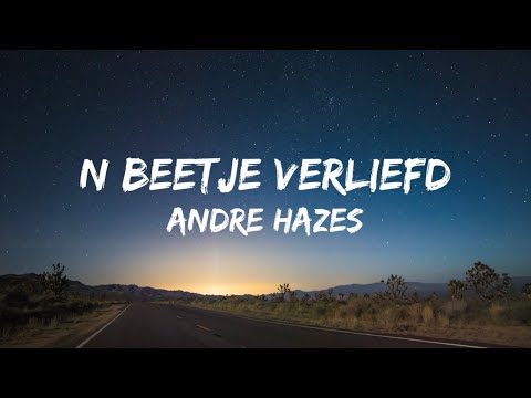 Andre Hazes - N Beetje Verliefd (Songtekst/Lyrics)