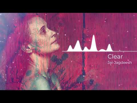 Clear by Jai-Jagdeesh [Audio Only]