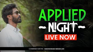 Applied Night'24 Live | Combined Maths | Madushan Neranjan