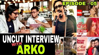 UNCUT INTERVIEW WITH ARKO | ARKO PRAVO MUKHERJEE