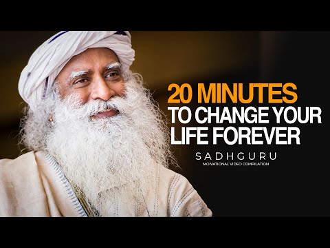 Sadhguru । 20 Minutes for the NEXT 20 Years of Your LIFE