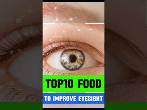 Top 10 Food to Improve Eyesight | Super Food For Healthy Eyes #eyesight #top10