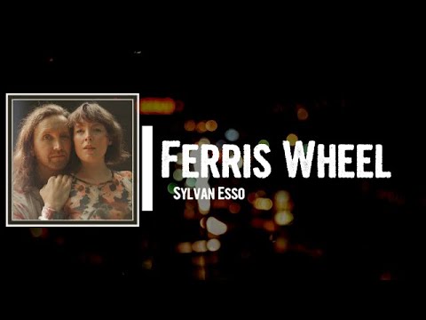 Sylvan Esso - Ferris Wheel Lyrics