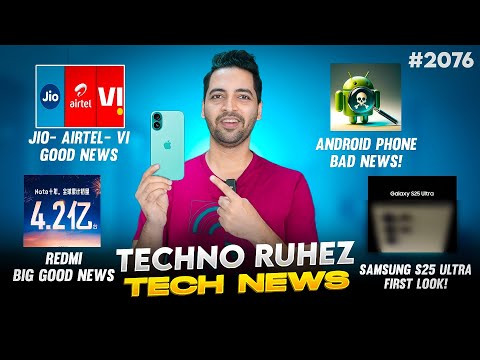 Jio-Airtel-Vi Good News,Android Phones Bad News,S25 Ultra First Look,POCO F7 Pro,Redmi Good News