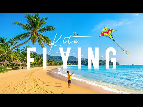 Kite Flying Experience – Soaring with the Wind on a Dream Vacation   Realaxing Music