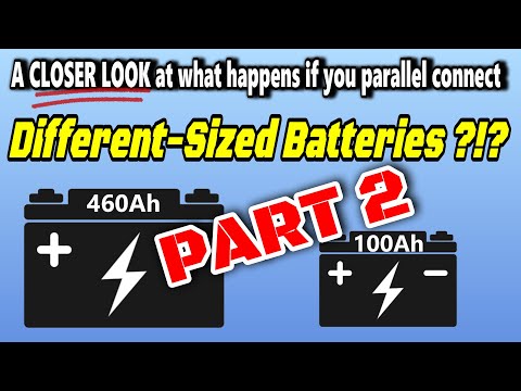 A DEEPER DIVE into What Happens Connecting Batteries with DIFFERENT Capacities in Parallel - PART 2