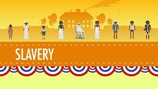 Slavery - Crash Course US History #13