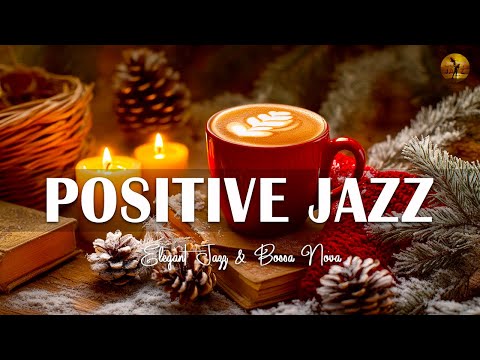 Positive Jazz - Elegant Winter Jazz & Bossa Nova for Relaxation, Study and Work