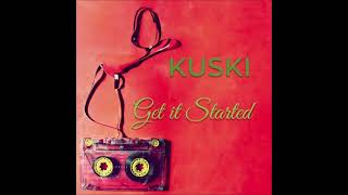 KUSKI - Get it Started NUDISCO 2024