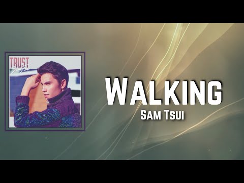 Walking Lyrics - Sam Tsui