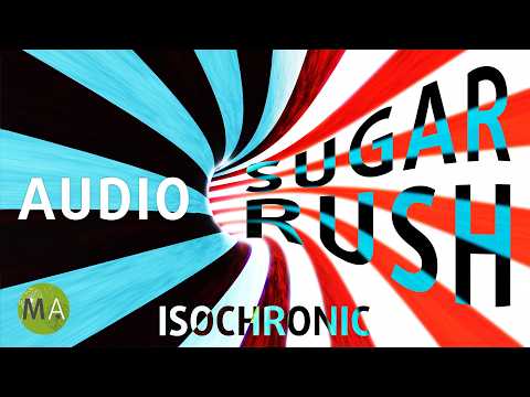 Energy Boosting Intense Focus Audio Sugar Rush - Isochronic Tones