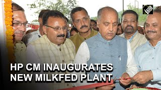 HP CM Jairam Thakur inaugurates new Milkfed Plant in Mandi