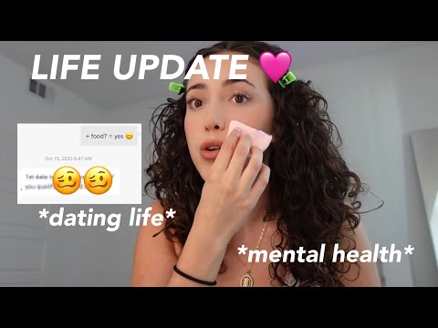 LIFE UPDATE GRWM!! *Dating, mental health, and more ♡