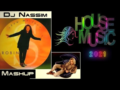 DJ NASSIM - HOUSE 2021 MASHUP Show me love/Push the feelings on