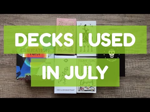 TAROT & ORACLE DECKS I USED IN JULY