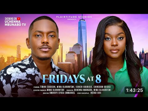 FRIDAYS AT 8 - (New Movie) TIMINI EGBUSON, MIWA OLORUNFEMI Latest 2025 Nigerian Movies