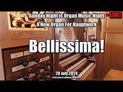 🔴 Bellissima! | Sunday Night Is Organ Music Night | 28 July 2024