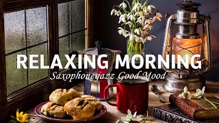 Relaxing Morning Spring Jazz - Saxophone jazz Good Mood to work, study and relax