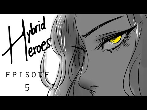 Hybrid Heroes - Episode 5